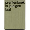 Prentenboek in je eigen taal by Willem Wilmink