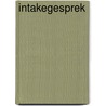 Intakegesprek door Koning