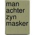 Man achter zyn masker