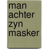 Man achter zyn masker by Boni