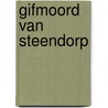 Gifmoord van steendorp door Jos Cels