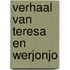 Verhaal van teresa en werjonjo