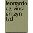 Leonardo da vinci en zyn tyd
