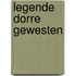 Legende dorre gewesten