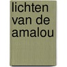 Lichten van de amalou door Gibelin