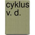 Cyklus v. D.