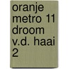 Oranje metro 11 droom v.d. haai 2 by Schultheiss