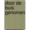 Door de buis genomen door Onbekend