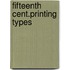 Fifteenth cent.printing types
