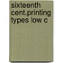 Sixteenth cent.printing types low c