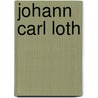 Johann carl loth door Ewald