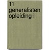 11 Generalisten Opleiding I by Unknown