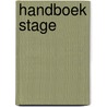 Handboek Stage by Unknown
