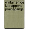 Winfair en de kidnappers prairiegangs door Franklin/