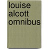 Louise alcott omnibus door Alcott