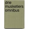 Drie musketiers omnibus door Dumas