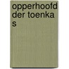 Opperhoofd der toenka s by May