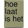 Hoe laat is het by Welsch