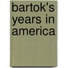 Bartok's Years in America door Y. Menuhin