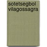 Sotetsegbol vilagossagra door L. Vatai