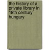The history of a private library in 18th century Hungary door V. Segesvary
