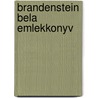 Brandenstein Bela Emlekkonyv door Onbekend