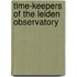 Time-keepers of the leiden observatory