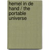 Hemel in de hand / the portable universe by Gent