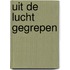 Uit de lucht gegrepen