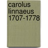 Carolus linnaeus 1707-1778 door Onbekend