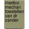 Medico mechan toestellen van dr zander door Michael Fournier