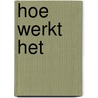 Hoe werkt het by Unknown