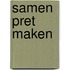 Samen pret maken