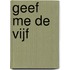 Geef me de vijf