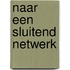 Naar een sluitend netwerk