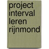 Project Interval leren Rijnmond by R.H. Mulder