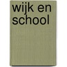 Wijk en school door H.A.A. van Eerde
