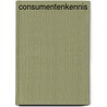 Consumentenkennis by E.M. de Vries