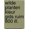 Wilde planten kleur gids ruim 800 ill. door Husstege