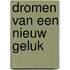 Dromen van een nieuw geluk