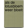 Als de lotusbloem weer bloeit door Christopher Nicole