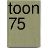 Toon 75 by Annika Bernhard