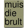 Muis die brult door Wibberley
