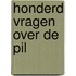 Honderd vragen over de pil