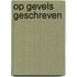Op gevels geschreven