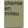 Chemie en milieu by Unknown