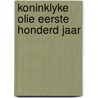 Koninklyke olie eerste honderd jaar by Gabriels