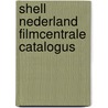 Shell nederland filmcentrale catalogus door Onbekend