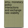 EMU, monetary policy interactions and exchange rate stability by P.A.D. Cavelaars