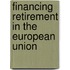 Financing retirement in the European Union